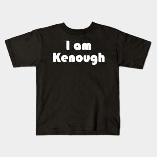 I am Kenough Kids T-Shirt